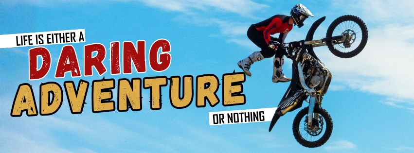 Life Is A Daring Adventure
