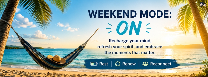 Weekend Mode ON
