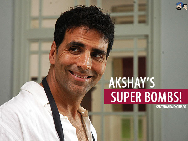 Akshay's Super Bombs !