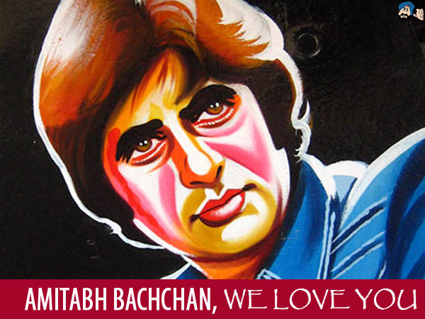 Amitabh Bachchan, We Love You