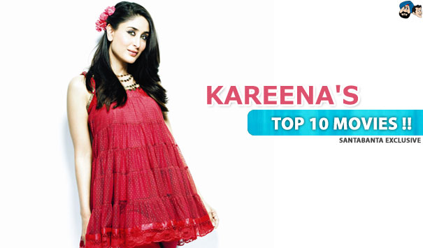 Kareena's Top 10 Movies