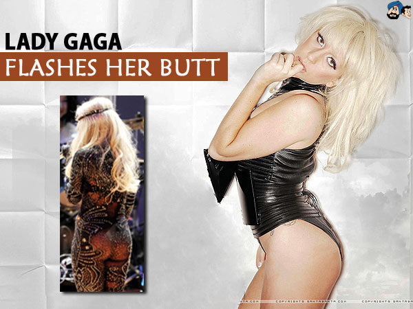 Lady GaGa Flashes Her Butt !