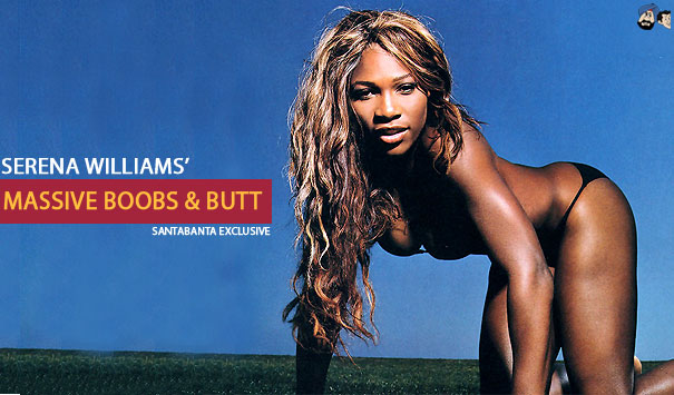 Serena Williams' Massive Boobs And Butt