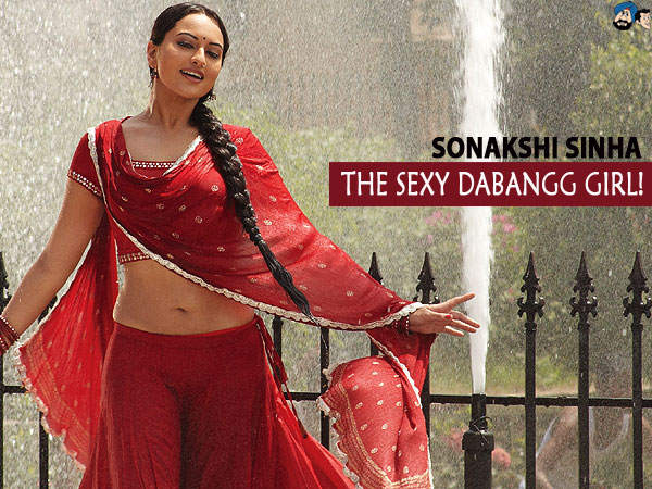 Sonakshi Sinha - The Sexy Dabangg Girl