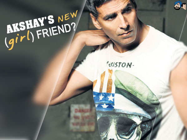 Akshay's New (Girl) Friend?