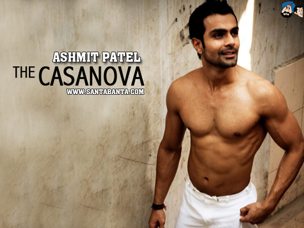 Ashmit Patel, The Casanova