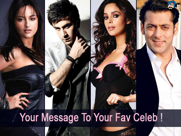 Your Message To Your Fav Celeb !