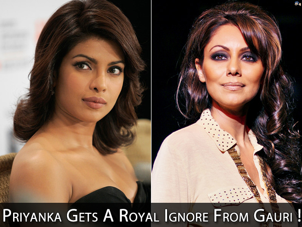 Priyanka Gets A Royal Ignore From Gauri  !