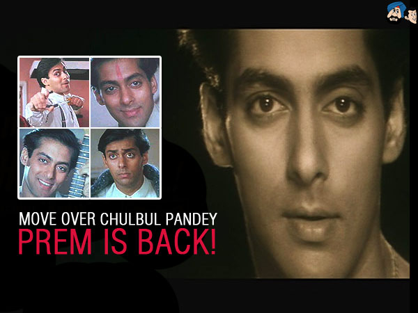 Move Over Chulbul Pandey, Prem Is Back !