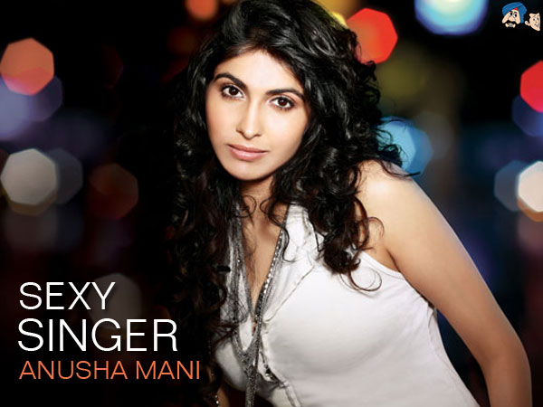 Sexy Singer, Anusha Mani