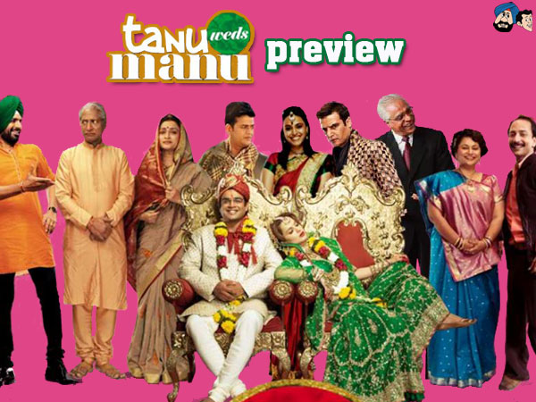 Tanu Weds Manu : A Preview