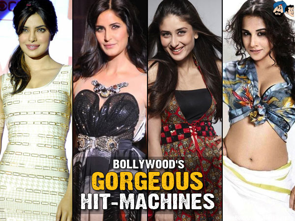 Bollywood's  Gorgeous Hit-Machines