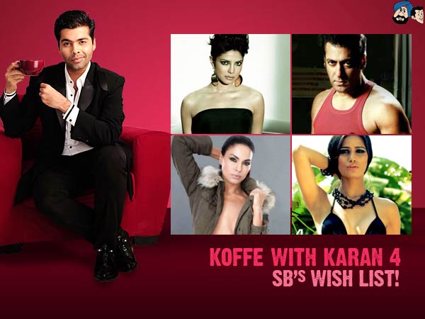 Koffee With Karan 4 - SB's Wish List !