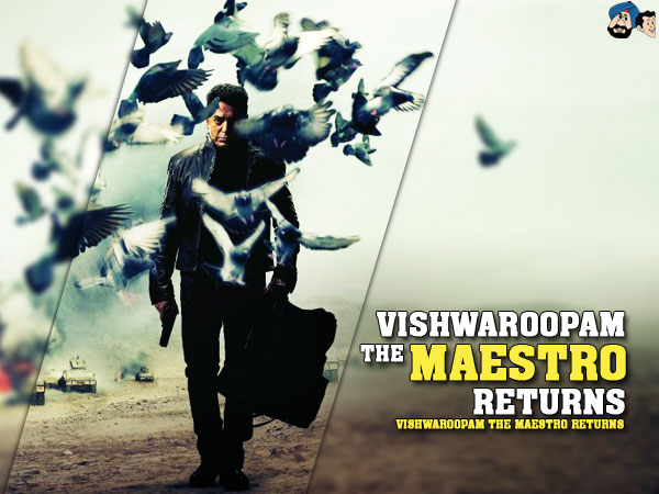 Vishwaroopam: The Maestro Returns 