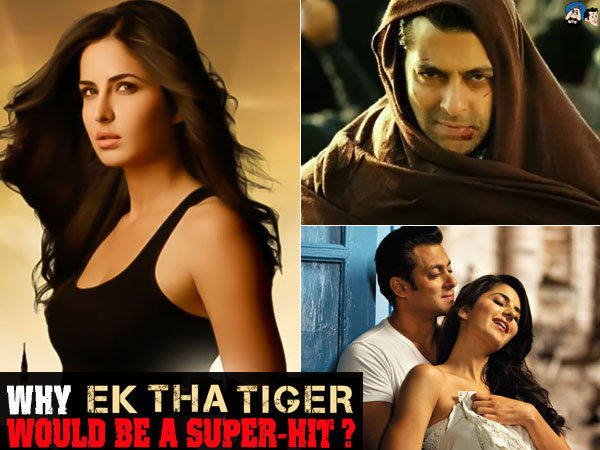 Why Ek Tha Tiger Would Be A Hit?