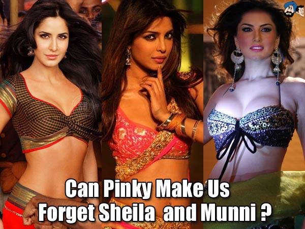 Can Pinky make us forget Sheila and Munni?