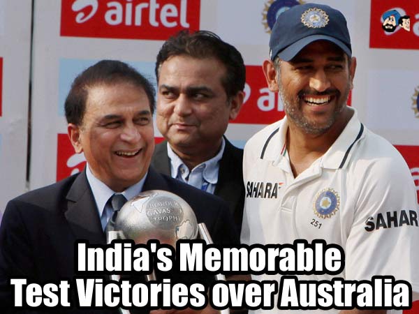 India's Memorable Test Victories over Australia 