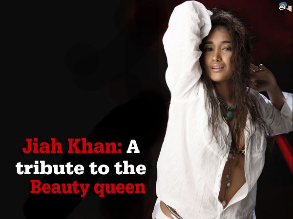 Jiah Khan:A tribute to the beauty queen