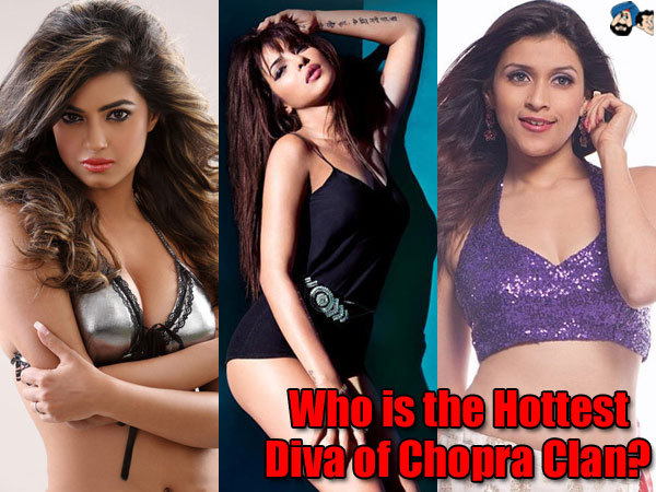 Who is Hottest Diva of Chopra Clan? 