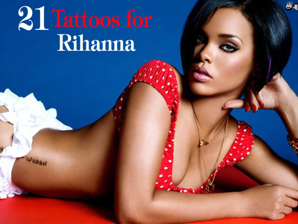 21 Tattoos for Rihanna