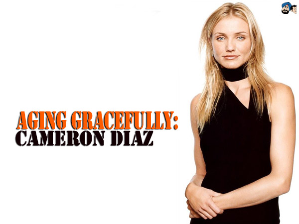 Aging Gracefully: Cameron Diaz