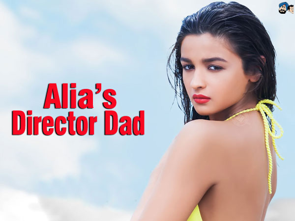 Alia's Director Dad