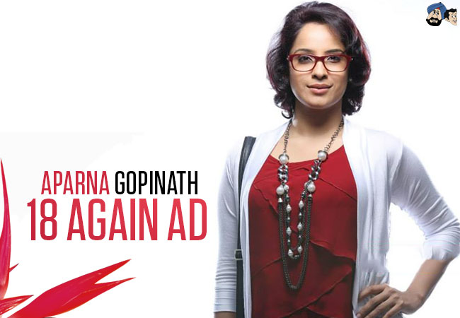 Aparna Gopinath: 18 Again Ad