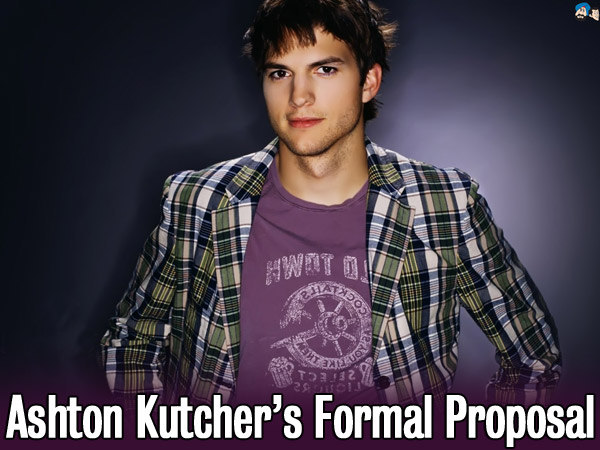 Ashton Kutcher's formal proposal