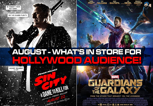 August - What's in Store for Hollywood Audience!