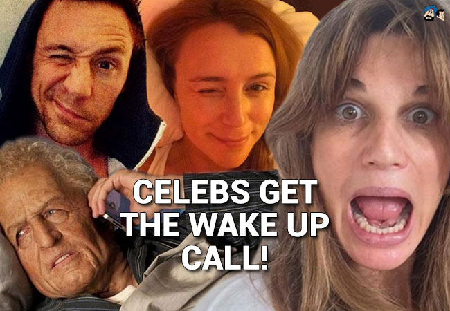 Celebs get the WAKE UP CALL!   