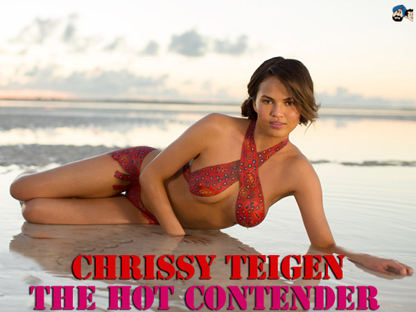 Chrissy Teigen: The Hot contender