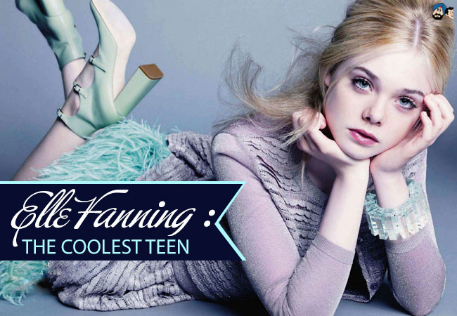 Elle Fanning : The Coolest Teen