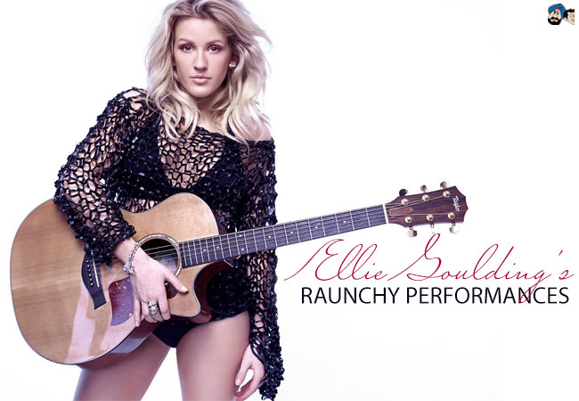 Ellie Goulding's Raunchy Performances