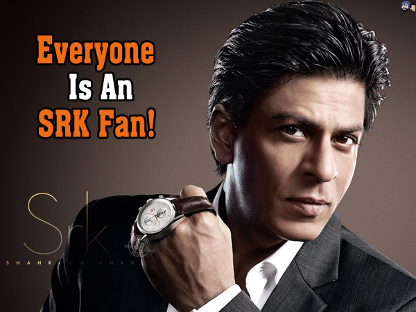 Everyone is an SRK FAN!