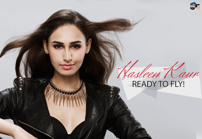 Hasleen Kaur - Ready To Fly!