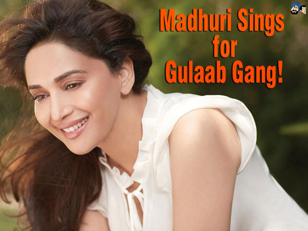 Madhuri Sings for Gulaab Gang!
