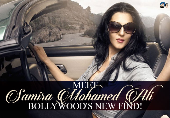 Meet Samira Mohamed Ali: Bollywood's new find!