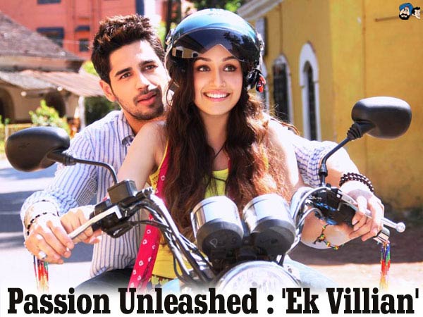 Passion unleashed : 'Ek Villian'