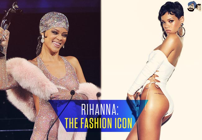 Rihanna : The Fashion Icon