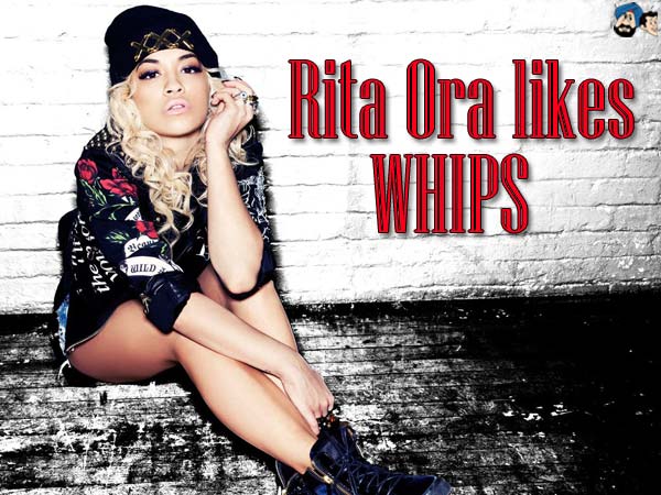 Rita Ora likes WHIPS