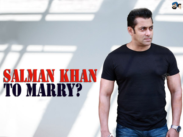 Salman Khan to marry?