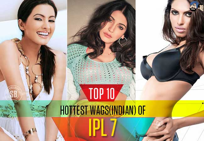 Top 10 Hottest WAGS (Indian) of IPL 7
