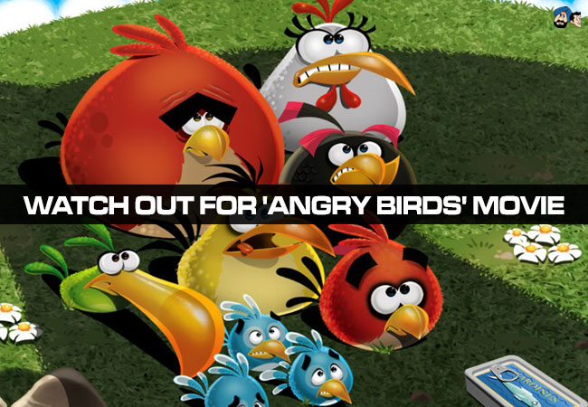 Watch Out For 'Angry Birds' Movie