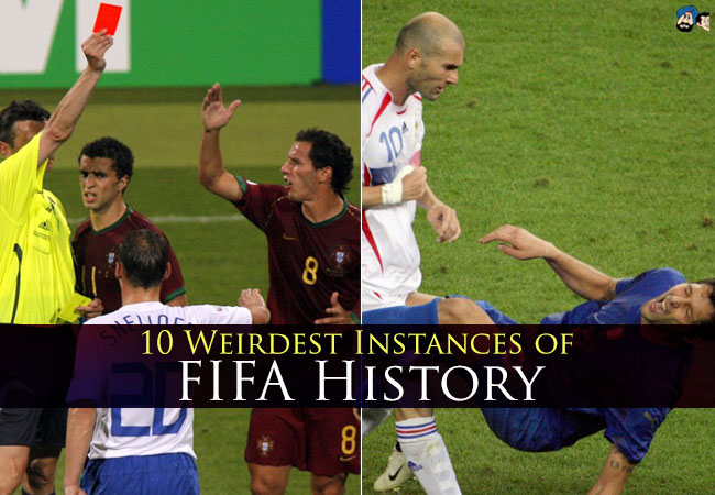 10 Weirdest Instances of FIFA History