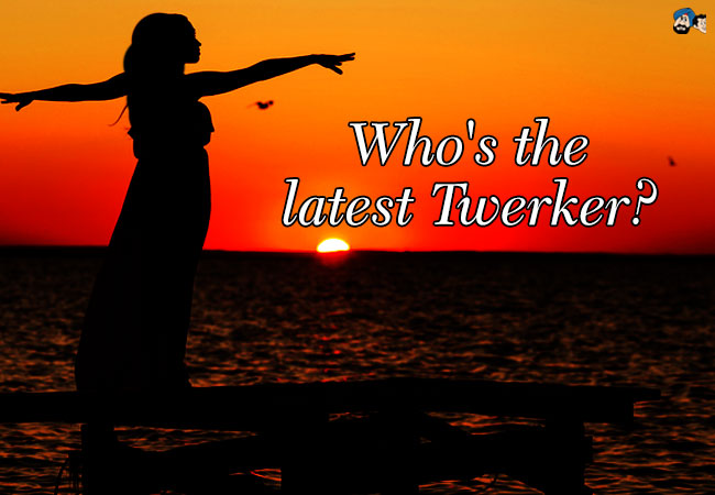 Who's The Latest Twerker?