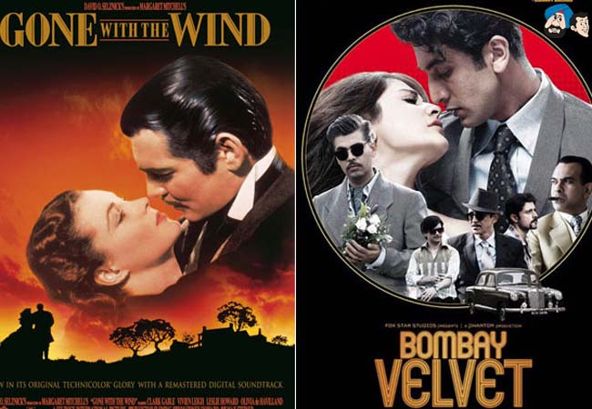 Bombay Velvet and Gone With The Wind