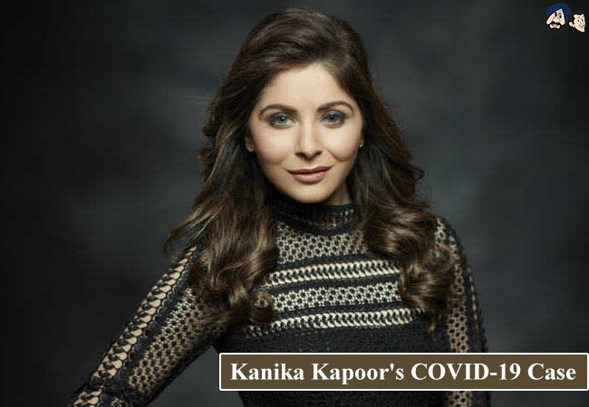 Kanika Kapoor's COVID-19 Case