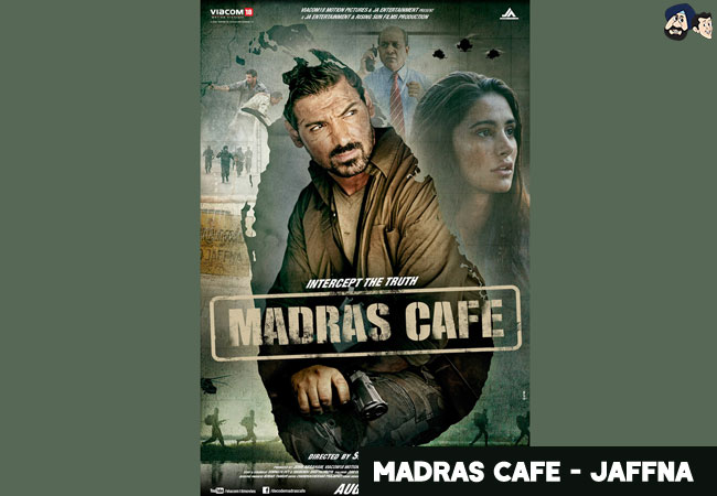 Madras Cafe - Jaffna