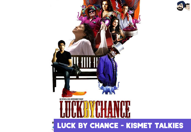 Luck by Chance - Kismet Talkies