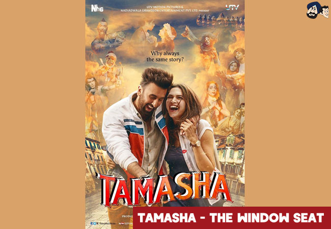 Tamasha - The Window Seat